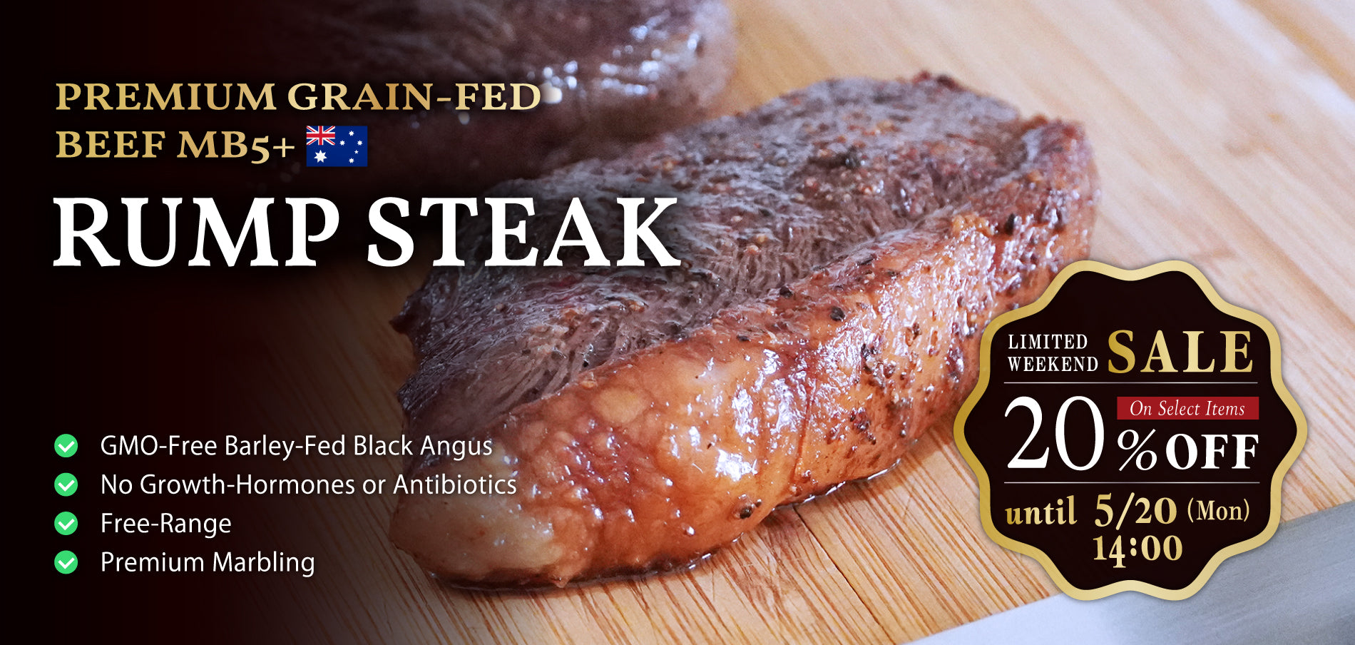 Limited Sale! 20% OFF on our Premium Grain-Fed Beef MB5+ Rump Steak.